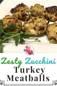Zesty Zucchini Turkey Meatballs title card