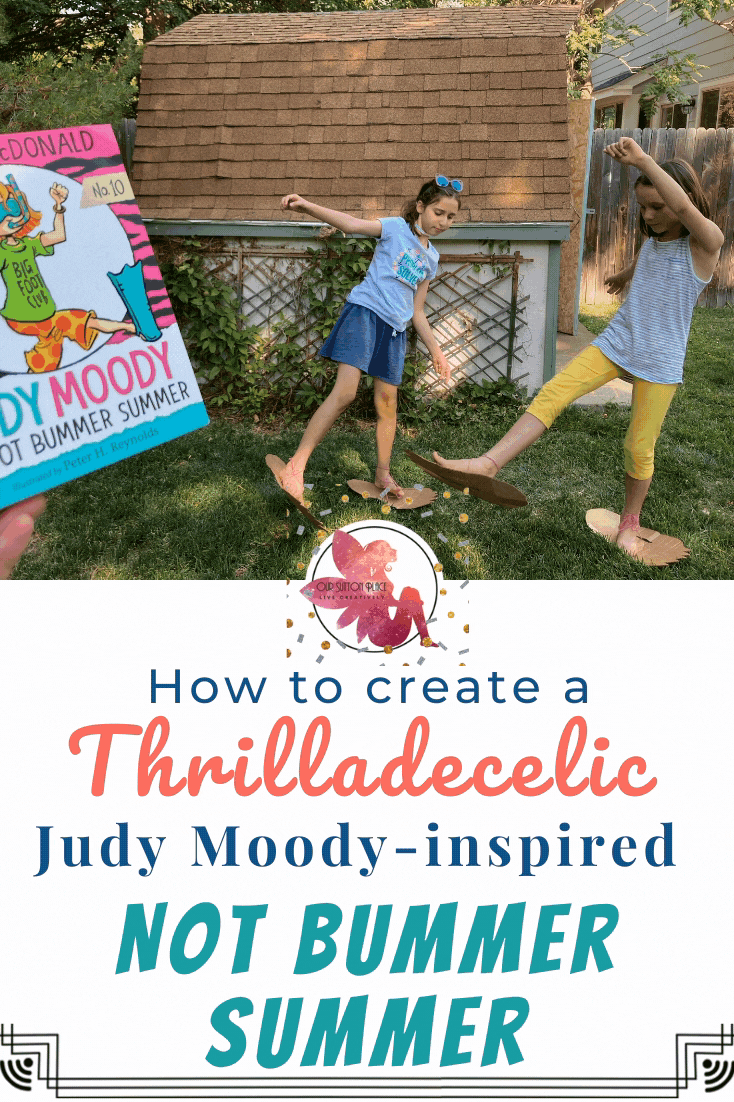 Title Card for How to Create a Thrilladellic Judy Moody inspired Not Bummer Summer showing kids having fun outside 